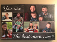 Load image into Gallery viewer, You Are The Best Mom Ever - Custom  Photo Premium Canvas, Poster