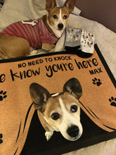 Load image into Gallery viewer, NO NEED TO KNOCK WE KNOW YOU&#39;RE HERE - CUSTOM FUNNY PET DOORMAT