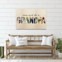 Load image into Gallery viewer, Someone Special Calls Me GRANDMA/GRANDPA - Custom Name Photo Canvas, Poster