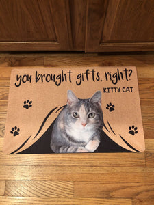 YOU BROUGHT GIFTS, RIGHT? CUSTOM FUNNY PET DOORMAT