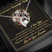 Load image into Gallery viewer, TO THE MOST WONDERFUL WIFE - PERSONALIZE NAME &amp; PHOTO NECKLACE