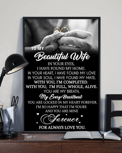 IN YOUR EYES, I HAVE FOUND MY HOME - TO MY WIFE POSTER - NLD STORE