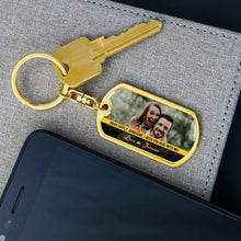 Load image into Gallery viewer, Personalized Keychain - Meaningful Gift For Your Man