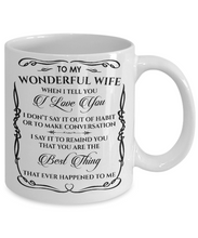 Load image into Gallery viewer, WHEN I TELL YOU I LOVE YOU - TO MY WIFE MUG - NLD STORE