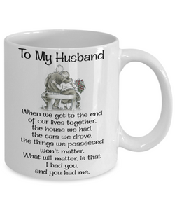 WHEN WE GET TO THE END - TO MY HUSBAND MUG - NLD STORE