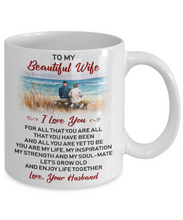 Load image into Gallery viewer, I LOVE YOU FOR ALL THAT YOU ARE - TO MY WIFE MUG - NLD STORE