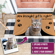Load image into Gallery viewer, YOU BROUGHT GIFTS, RIGHT? CUSTOM FUNNY PET DOORMAT