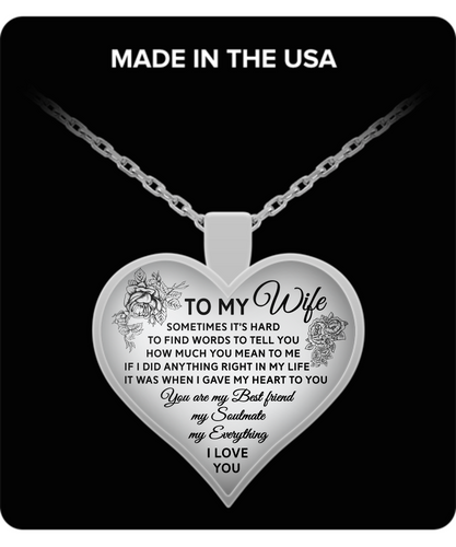 SOMETIMES IT'S HARD TO FIND WORDS TO TELL YOU - TO MY WIFE NECKLACE - NLD STORE