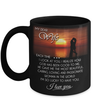 Load image into Gallery viewer, EACH TIME I LOOK AT YOU - TO MY WIFE MUG - NLD STORE