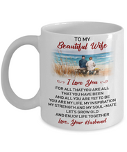 Load image into Gallery viewer, I LOVE YOU FOR ALL THAT YOU ARE - TO MY WIFE MUG - NLD STORE