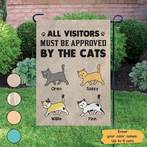 All Visitors Must Be Approved By Cats Personalized Garden Flag 12"X18"
