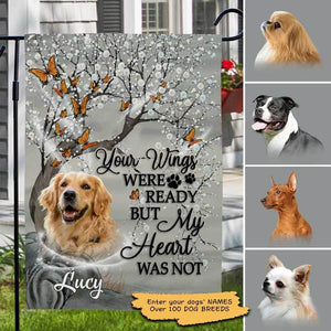 Your Wings Were Ready But My Heart Was Not Dogs Personalized Garden Flag 12"X18"