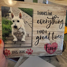 Load image into Gallery viewer, THANKS FOR EVERYTHING - Personalized Pet Memorial - Premium Plaque, Canvas