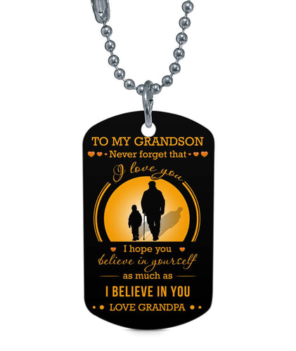 NEVER FORGET THAT I LOVE YOU - TO MY GRANDSON DOG TAG - NLD STORE