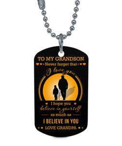 NEVER FORGET THAT I LOVE YOU - TO MY GRANDSON DOG TAG - NLD STORE