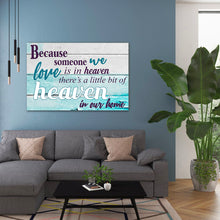 Load image into Gallery viewer, &quot;BECAUSE SOMEONE WE LOVE IS IN HEAVEN...&quot; - PREMIUM CANVAS, POSTER