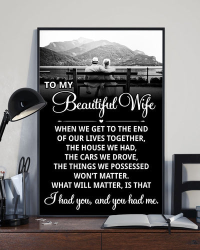 WHEN WE GET TO THE END OF OUR LIVES TOGETHER - TO MY WIFE POSTER - NLD STORE