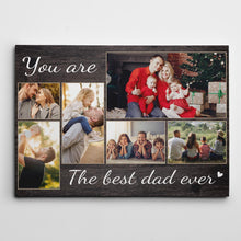 Load image into Gallery viewer, You Are The Best Dad Ever - Custom Photo Premium Canvas, Poster